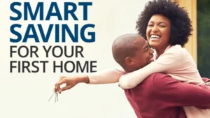 Saving Smarter for First-Time Homebuyers: An FHSA Guide